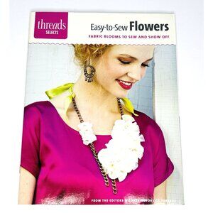 2012 Threads Selects Magazine Easy To Sew Flowers Fabric Blooms Roses Fashion